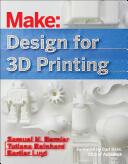 Design for 3D Printing - Samuel N Bernier, Bertier Luyt, Tatiana Reinhard (2015)