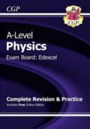 A-Level Physics: Edexcel Year 1 & 2 Complete Revision & Practice with Online Edition (2015)