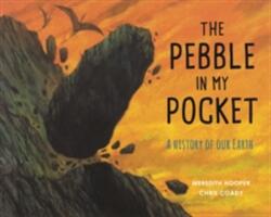 The Pebble in My Pocket: A History of Our Earth (2015)