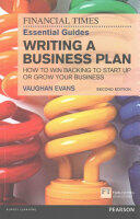 The FT Essential Guide to Writing a Business Plan - Vaughan Evans (2015)