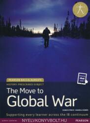 Pearson Baccalaureate History: The Move to Global War bundle - EUNICE PRICE (2016)