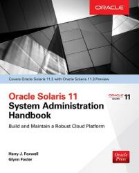 Oracle Solaris 11.2 System Administration Handbook (Oracle Press) - Harry Foxwell (2015)
