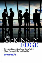 The McKinsey Edge: Success Principles from the World's Most Powerful Consulting Firm (2015)