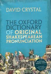 The Oxford Dictionary of Original Shakespearean Pronunciation (2016)
