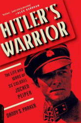 Hitler's Warrior - Danny S. Parker (2016)