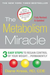 The Metabolism Miracle, Revised Edition: 3 Easy Steps to Regain Control of Your Weight. . . Permanently - Diane Kress (2016)