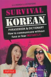 Survival Korean Phrasebook & Dictionary: How to Communicate Without Fuss or Fear Instantly! (2016)