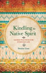 Kindling the Native Spirit (2015)