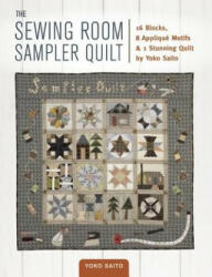 Sewing Room Sampler Quilt - Yoko Saito (2016)