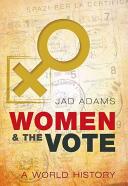 Women and the Vote: A World History (2016)