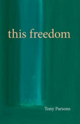 This Freedom - Tony Parsons (2015)