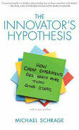 The Innovator's Hypothesis: How Cheap Experiments Are Worth More Than Good Ideas (2016)