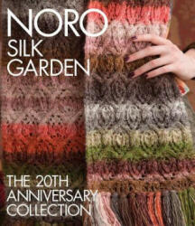 Noro Silk Garden - Sixth&Spring Books (2016)