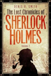 The Lost Chronicles of Sherlock Holmes, Volume 2 - Denis O. Smith (2016)
