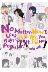 No Matter How I Look at It, It's You Guys' Fault I'm Not Popular! , Vol. 8 - Nico Tanigawa (2016)