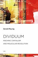 Dividuum: Machinic Capitalism and Molecular Revolution (2016)