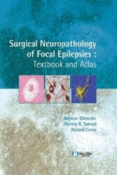 Surgical Neuropathology of Focal Epilepsies - Ingmar Blumcke, Harvey B. Sarnat, Roland Coras (2015)