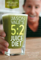 5: 2 Juice Diet - Jason Vale (2015)