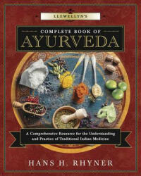 Llewellyn's Complete Book of Ayurveda - Hans H. Rhyner (2016)
