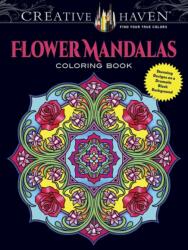 Creative Haven Flower Mandalas Coloring Book - Marty Noble (2016)