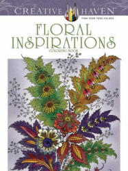 Creative Haven Floral Inspirations Coloring Book - F. Heald (2016)