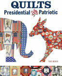 Quilts Presidential and Patriotic (2016)