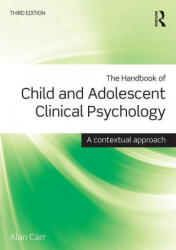 Handbook of Child and Adolescent Clinical Psychology - Alan Carr (2015)