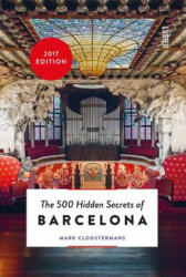 500 Hidden Secrets of Barcelona - Mark Cloostermans (2016)