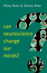 Can Neuroscience Change Our Minds? - Steven Rose (2016)