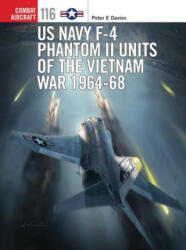 US Navy F-4 Phantom II Units of the Vietnam War 1964-68 - Peter E. Davies (2016)