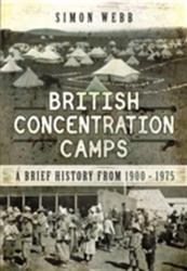 British Concentration Camps - Simon Webb (2016)