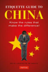 Etiquette Guide to China - Boye Lafayette De Mente, Patrick Wallace (2016)