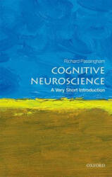 Cognitive Neuroscience: A Very Short Introduction - Richard Passingham (2016)