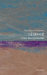 Leibniz: A Very Short Introduction - Dr Maria Rosa Antognazza (2016)