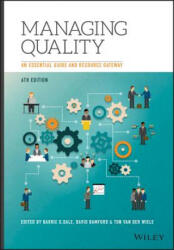 Managing Quality 6e - An Essential Guide and Resource Gateway - Barrie G. Dale, David Bamford, Ton van der Wiele (2016)