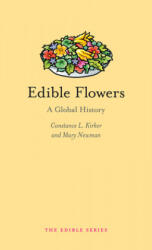 Edible Flowers - Constance L. Kirker, Mary Ann Newman (2016)