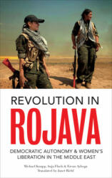 Revolution in Rojava - Michael Knapp, Ercan Ayboga, Anja Flach (2016)