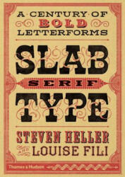 Slab Serif Type - Louise Fili, Steven Heller (ISBN: 9780500518496)