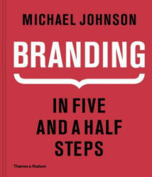 Branding In Five and a Half Steps - Michael Johnson (ISBN: 9780500518960)