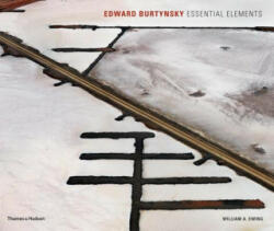 Edward Burtynsky: Essential Elements - Edward Burtynsky, William A Ewing (ISBN: 9780500544617)