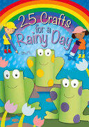 25 Crafts for a Rainy Day (ISBN: 9780745976723)