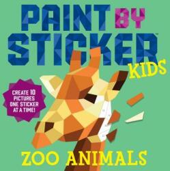 Paint by Sticker Kids: Zoo Animals - Workman Publishing (ISBN: 9780761189602)