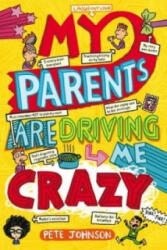 My Parents Are Driving Me Crazy - Pete Johnson (2015)
