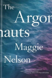 Argonauts - Maggie Nelson (2016)
