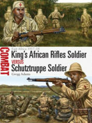 King's African Rifles Soldier vs Schutztruppe Soldier - Gregg A. Adams (2016)