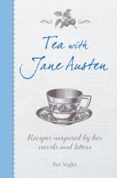 Tea with Jane Austen - Pen Vogler (2016)