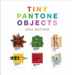 Tiny Pantone Objects - Inka Mathew (2016)