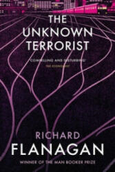 Unknown Terrorist - Richard Flanagan (2016)