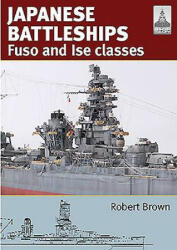 Shipcraft 24: Japanese Battleship s Fuso and Ise Classes - Robert Brown (2016)
