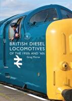 British Diesel Locomotives of the 1950s and '60s (2016)